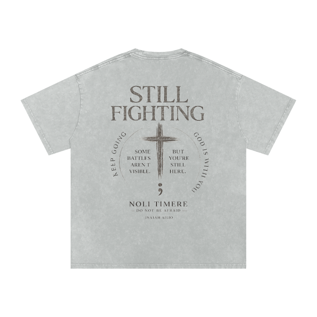 Noli Timere Still Fighting T-Shirt