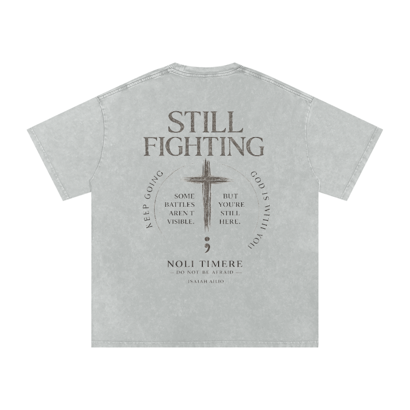 Noli Timere Still Fighting T-Shirt