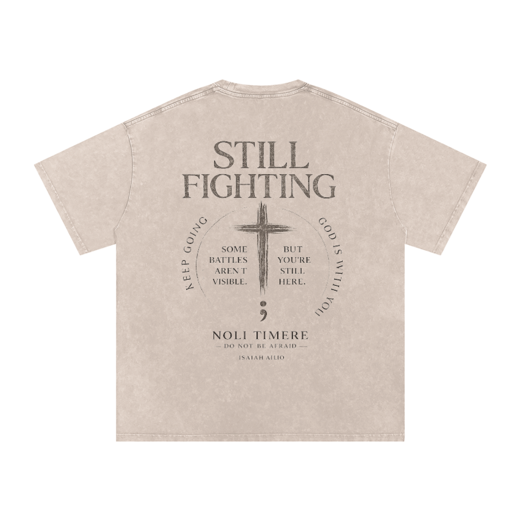 Noli Timere Still Fighting T-Shirt