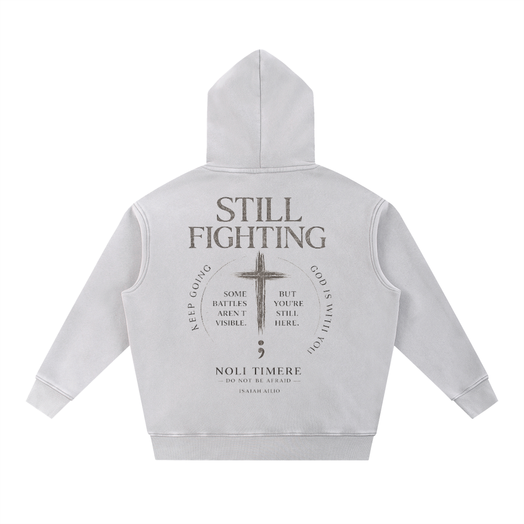 Noli Timere Still Fighting Hoodie